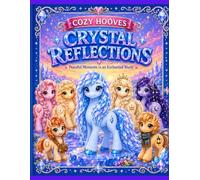 Cozy Hooves: Crystal Reflections: Peaceful Moments in an Enchanted World (Cozy Hooves Coloring Series)
