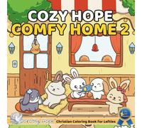 Cozy Hope COMFY HOME 2 (Left-Handed Edition): Christian Comfy Coloring Book for Left-Handed Adults and Teens Featuring Cute Adorable Bunnies in Hygge ... & Simple, Cute & Easy) (COZY HOPE Series)