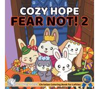 Cozy Hope FEAR NOT! 2 (Left-Handed Edition): Christian Comfy Coloring Book for Left-Handed Adults and Teens Featuring Cute Adorable Bunnies in Spooky Moments (Bold & Simple, Cute & Easy)