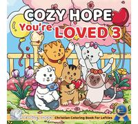 Cozy HOPE You’re LOVED 3 (Left-Handed Edition): Christian Comfy Coloring Book for Left-Handed Adults and Teens Featuring Cute Adorable Kittens in ... & Simple, Cute & Easy) (COZY HOPE Series)
