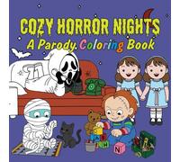 Cozy Horror Nights: A Parody Coloring Book: Cute Chibi Manga Meets Spooky Halloween Fun for Stress Relief & Relaxation