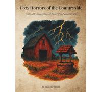Cozy Horrors of the Countryside: Colorable Scenes from Places You Shouldn’t Be