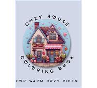 Cozy House Coloring Book: For warm cozy vibes