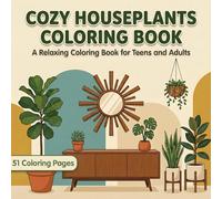 Cozy Houseplants Coloring Book: Relaxing Plant Pots & Indoor Greenery for Kids and Adults
