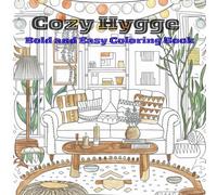 Cozy Hygge: Coloring Book for Adults and Teens - Super Cute Designs of Cozy, Hygge Spaces for Relaxation (Cozy Spaces Coloring)