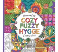 Cozy Hygge: Cute and Cozy Coloring Book for Adults & Teens Featuring Cozy, Fuzzy, Hygge Places for Stress Relief (Hygge Coloring)