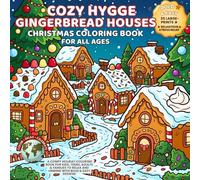 Cozy Hygge Gingerbread Houses - Christmas Coloring Book For All Ages: A Comfy Holiday Coloring Book to Relax with Bold & Easy Designs (Festivals of ... - Cultural Traditions to Color & Celebrate)