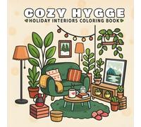 Cozy Hygge Holiday Interiors Coloring Book: Detailed Scandinavian-inspired holiday room scenes featuring fireplaces, winter decorations, and festive ... perfect for adults seeking relaxation