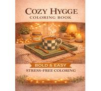 Cozy Hygge Interiors Coloring Book: Relaxing Scenes of Reading Nooks, Window Seats & Quiet Everyday Moments with Reflective Quotes