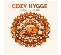 Cozy Hygge Mandalas: Malbuch für Erwachsene - 50 Bold & Easy Motive zur Entspannung