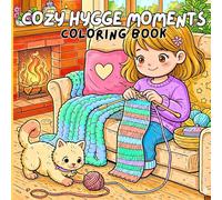 Cozy Hygge Moments Coloring Book: 42 Warm & Whimsical Scenes of Fireside Living, Self-Care, Coffee & Calm for Teens and Adults