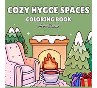 Cozy Hygge Spaces: Featuring 35 Bold and Simple Hygge Places to Color, For Teens and Adults to Stress Relief and Relaxation (Cute and Easy Coloring) (Cute & Easy Coloring)