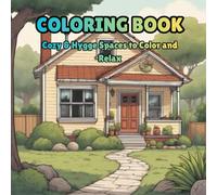 Cozy & Hygge Spaces to Color and Relax: Adult Coloring Book: Unwind and fill your world with color after a stressful day.