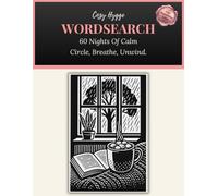 Cozy Hygge Word Search: Mindful Puzzles for Everyday Calm - Circle, Breathe, Unwind: 60 Curated Relaxing Hygge-Inspired Word Search Puzzles with ... Expressions & Mindful Inking Corners
