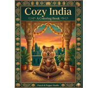Cozy India: A Relaxing Adult Coloring Journey with the World's Happiest Quokka | Mindful Indian Traditions, Mandalas, and Serene Landscapes for Stress Relief (Cozy Coloring Country -)