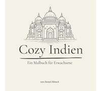 Cozy Indien: Ein Malbuch für Erwachsene