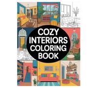 Cozy Interiors Coloring Book: 100 Relaxing Room Designs for All Ages: Escape into charming indoor scenes and find stress relief with these detailed illustrations.