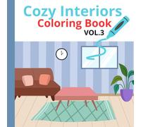 Cozy Interiors Coloring Book Vol.3: Kitchens & Dining Spaces - Creative Home Interiors to Color