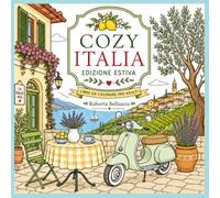 Cozy Italia: Libro rilassante da colorare per adulti