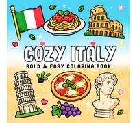Cozy Italy Coloring Book: Italian Vacation Coloring Pages Featuring Famous Places, Traditional Food, and Easy Designs for All Ages to Enjoy Calm & Have Fun