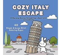 COZY ITALY ESCAPE: Bold and Easy Coloring Book for Adults: Cozy Scenes for Relaxation, Mindfulness, and Creative Stress Relief - Perfect Gift for Italy Lovers