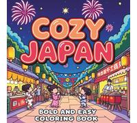 Cozy Japan - Bold and Easy Coloring Book: Cute and Comfy Coloring Book featuring Japanese Motives