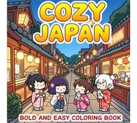 Cozy Japan: Bold and Easy Coloring Book for Relaxing and Joy Moments