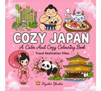 Cozy Japan Bold and Easy Colouring Book: Hawaii Aesthetics and Illustrations For Kids, Teens and Adults (Travel Destination Vibes Series)