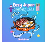 Cozy Japan Coloring Book: Magic, trinkets, little friends and cozy places