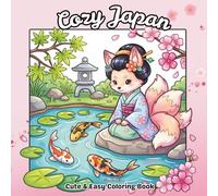 Cozy Japan: Cute and Easy Japanese Culture Coloring Pages with Tanuki, Kitsune, Kimonos and Cozy Scenes