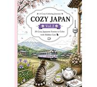 Cozy Japan Vol. 2: 30 Cozy Japanese Countryside Scenes to Color with Hidden Cats | A Relaxing Adult Coloring Book