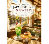 Cozy Japanese Café & Sweets: A Coloring Book of Retro Cafés and Everyday Japan