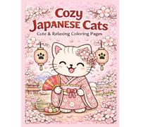 Cozy Japanese Cats Coloring Book: Cute & Relaxing Coloring Pages