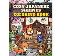 Cozy Japanese Shrines Coloring Book (Kawaii Coloring Book Series)