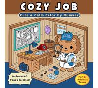 Cozy Jobs Color by Number: Cute Animal Careers Coloring Book with Easy Relaxing Scenes for Adults and Teens, Stress Relief & Mindful Fun (Funny & Relaxing Coloring Book)