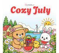 Cozy July: Coloring Book for Adults and Teens Featuring 46 Super Cute Summer Scenes and Cozy Spaces for Relaxation