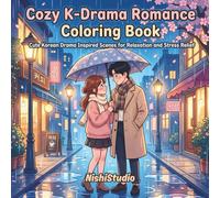 Cozy K-Drama Romance Coloring Book for Adults and Teens: Cute Korean Drama Inspired Love Scenes with Café Dates, Rainy Nights, Cherry Blossoms & Soft Romantic Moments