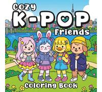 Cozy K-Pop Friends Coloring Book: A Bold and Easy Kawaii Idol Adventure with Cute Animal Mascots, Simple Thick Lines, and Relaxing Korean Aesthetic Scenes.