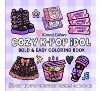 Cozy K-Pop Idol: Bold & Easy Coloring Book | 50 Cute Pop Star Fashion, Food & Concert Things To Color | Cozy, Bold & Simple Designs for Kids, Teens & Adults for Relaxation, Stress Relief & Creativity