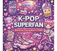Cozy K-Pop Superfan Coloring Book:: Bold & Easy Cute Pages for Girls, Teens and Young Adults | Stylish Idol, Music & Fashion Inspired Fun