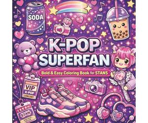 Cozy K-Pop Superfan Coloring Book:: Bold & Easy Cute Pages for Girls, Teens and Young Adults | Stylish Idol, Music & Fashion Inspired Fun