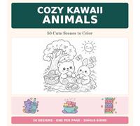 Cozy Kawaii Animals Coloring Book: 50 Bold & Easy Cute Animal Scenes to Color - Kawaii Cats, Dogs, Bunnies and More for Kids, Teens and Adults, Single-Sided Pages