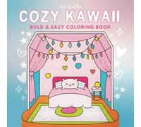 Cozy Kawaii Bold and Easy Coloring Book: Cute Cozy Spaces Coloring for Adults and Teens