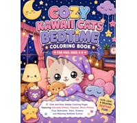 Cozy Kawaii Cats Bedtime Coloring Book for Kids Ages 4-8: Cute and Easy Sleepy Coloring Pages Featuring Adorable Kittens, Pajamas, Moon Pillows, Cozy ... Stars, Dreams, and Relaxing Bedtime Scenes