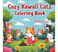 Cozy Kawaii Cats Coloring Book: Big , Bold and Easy 50 Cute Pages Featuring Cats in Sweaters, Hoodies, and Warm Mugs for Teens and Adults.