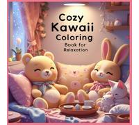 Cozy Kawaii Coloring Book for Relaxation: Cute and Comfy Home Animals Coloring Pages for Stress Relief, Fun and Creativity for Kids and Adults