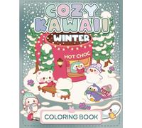 Cozy Kawaii Coloring Book: Winter Wonderland | Super Cute, Fun & Easy Kawaii Coloring Pages for Adults & Teens (Cozy Kawaii Cute Coloring Books)