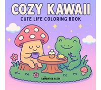 Cozy Kawaii: Cute Life Coloring Book for Adults & Kids
