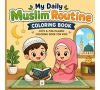 Cozy Kawaii Islamic Coloring Book for Muslim Kids: Cute & Fun Islamic Coloring Book for Kids with Cozy Kawaii Muslim Scenes, Prayer, Quran, Ramadan, Kindness & Daily Activities