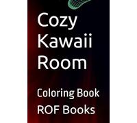 Cozy Kawaii Room: Coloring Book